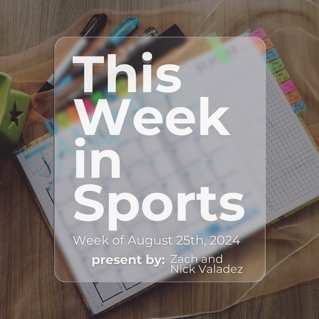 Week 13 – 8/25/24