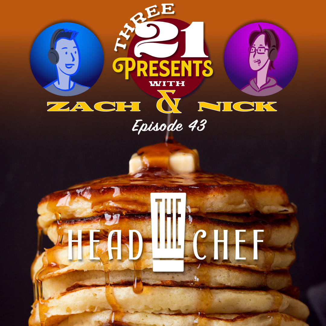 Ep. 43: The Head Chef Chapter 2